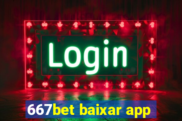 667bet baixar app